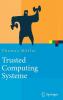 Trusted Computing Systeme