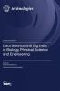 Data Science and Big Data in Biology Physical Science and Engineering