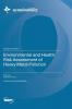 Environmental and Health Risk Assessment of Heavy Metal Pollution