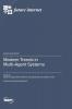 Modern Trends in Multi-Agent Systems