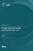 Fungal Biotechnology and Application 2.0