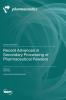 Recent Advances in Secondary Processing of Pharmaceutical Powders