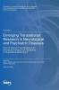 Emerging Translational Research in Neurological and Psychiatric Diseases