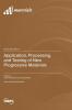 Application Processing and Testing of New Progressive Materials