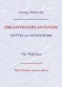 ORGANTRANSPLANTATION. Gottes oder Satans Werk? Die Wahrheit.