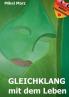 Gleichklang mit dem Leben