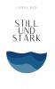 Still und stark