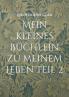 Mein kleines Büchlein zu meinem Leben Teil 2