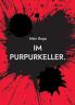 Im Purpurkeller.