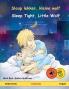 Slaap lekker kleine wolf - Sleep Tight Little Wolf (Nederlands - Engels)