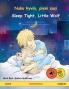 Nuku hyvin pieni susi - Sleep Tight Little Wolf (suomi - englanti)