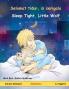Selamat tidur si serigala - Sleep Tight Little Wolf (bahasa Malaysia - b. Inggeris)