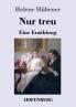 Nur treu