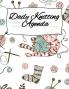 Daily Knitting Agenda: Personal Knitting Planner For Inspiration & Motivation (Infinit Craft Agenda)