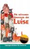 Die seltsamen Abenteuer der Luise
