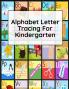 Alphabet Letter Tracing For Kindergarten: Composition Notebooks for Preschool - Draw & Write Ruled Handwriting Paper - Dotted Dashed Midline