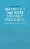 Am Ende ist das Wort nur eine fatale Idee.