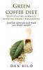 Green coffee diet - Despite eating normally reducing weight permanently