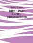 Three past Nine - Moonshines !