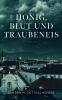 Honig Blut und Traubeneis