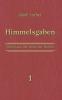 Himmelsgaben Bd. 1