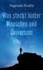 Was steckt hinter Menschen und Universum