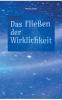 Das Fliessen der Wirklichkeit