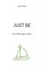 Just be