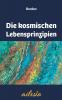 Die kosmischen Lebensprinzipien