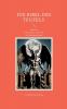 DIE BIBEL DES TEUFELS oder die satanischen Verse des Dr. Heinrich Faust