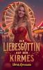 Die Liebesgöttin auf der Kirmes
