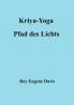 Kriya-Yoga Pfad des Lichts