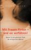 Mit Frauen flirten - und sie verführen