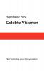 Gelebte Visionen