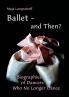 Ballet - and Then?