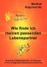 Wie finde ich meinen passenden Lebenspartner