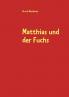 Matthias und der Fuchs