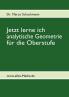 Jetzt lerne ich analytische Geometrie für die Oberstufe