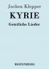 Kyrie: Geistliche Lieder