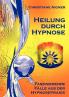 Heilung durch Hypnose