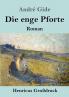 Die enge Pforte (Großdruck): Roman (German Edition)