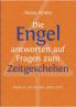 Die Engel antworten auf Fragen zum Zeitgeschehen