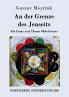 An der Grenze des Jenseits: Ein Essay zum Thema Okkultismus