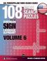 108 Word Search Puzzles with the American Sign Language Alphabet Volume 06
