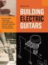 Building Electric Guitars