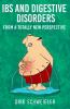 IBS and digestive disorders from a totally new perspective