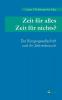 Zeit für alles - Zeit für nichts?