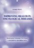 Improving Health in Oncological Diseases (Cosmopsychobiology)