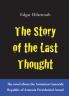 The Story of the Last Thought