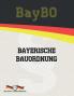 BayBO - Bayerische Bauordnung (Aktuelle Gesetze 2021)